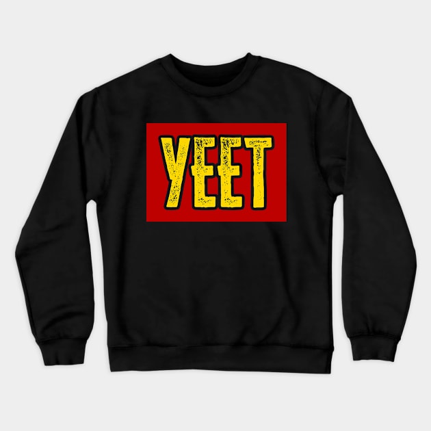 Yeet Crewneck Sweatshirt by colorsplash